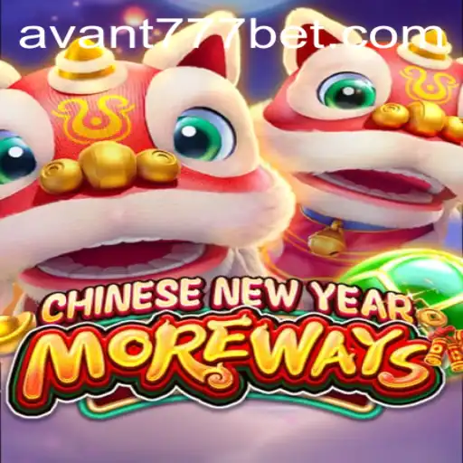 CHINESENEWYEARMOREWAYS: Explorando um Novo Jogo de Entretenimento com AVANT777