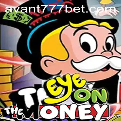 Descubra Tudo Sobre o Jogo 'EyeOnTheMoney' com a Palavras-chave AVANT777