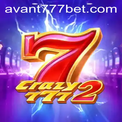 Crazy7772: Mergulhando no Mundo Emocionante de AVANT777