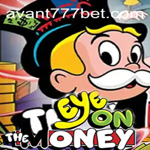 Descubra Tudo Sobre o Jogo 'EyeOnTheMoney' com a Palavras-chave AVANT777